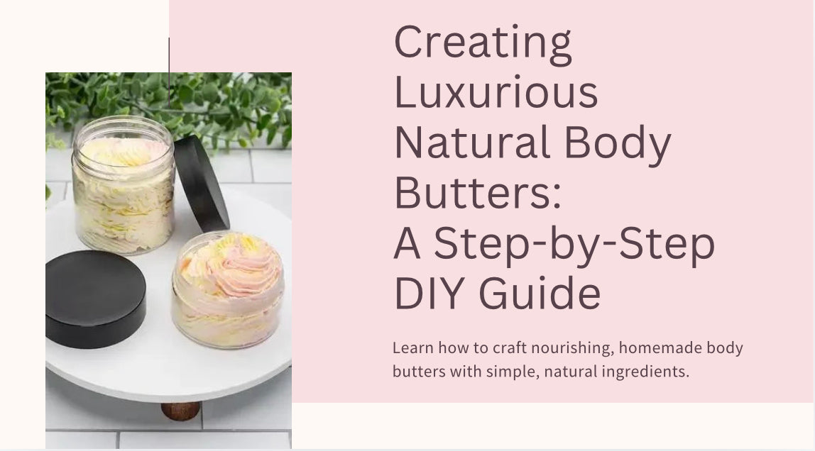 Create Your Own DIY Body Butter!